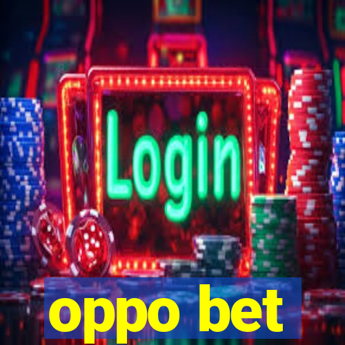 oppo bet